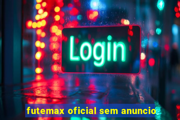 futemax oficial sem anuncio